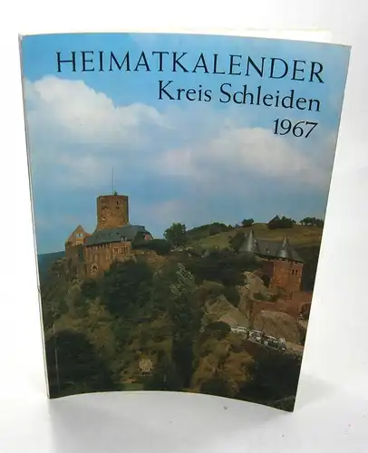 Landkreis Schleiden / Eifel (Hrsg.): Heimatkalender des Landkreises Schleiden 1967. 