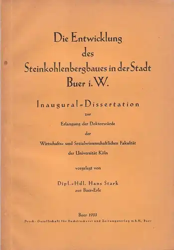 Stark, Hans: Die Entwicklung des Steinkohlenbergbaues in der Stadt Buer i. W. (Dissertation). 