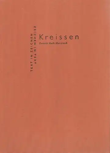 Marzinzik, Dorothe: KREISSEN Gesänge, Text in Zeichen, Buch + CD. 