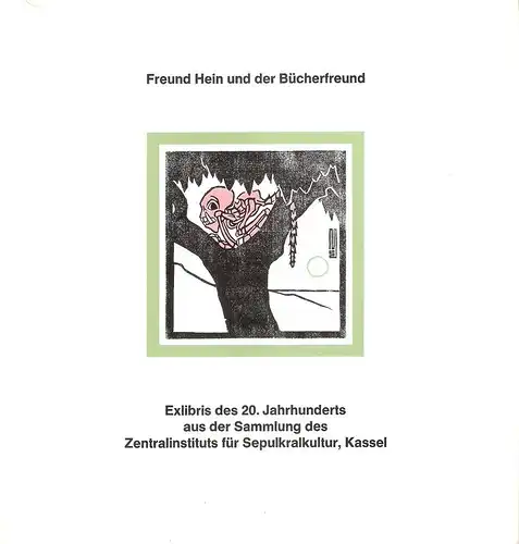 Schuchard, Jutta (Mitw.): Freund Hein und der Bücherfreund. Exlibris d. 20. Jh. aus d. Sammlung d. Zentralinst. für Sepulkralkultur, Kassel ; e. Ausstellung d. Zentralinst. für Sepulkralkultur d. Arbeitsgemeinschaft Friedhof u. Denkmal e.V., Kassel. 