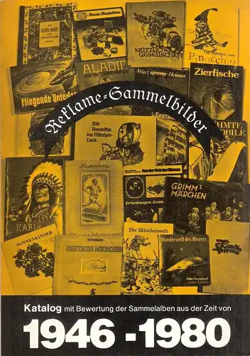 Köberich, Hartmut L. (Hrsg.): Reklame-Sammelbilder. Katalog 1946 - 1980. 