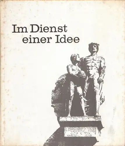 (Ohne Autor): Im Dienste einer Idee. Ein dokumentarisches Bildwerk über Werden und Wirken der Sparkassen. 