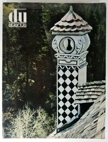 Gasser, Manuel (Red.): du - atlantis. Kulturelle Monatsschrift. 26. Jahrgang. April 1966. Thema u.a.: Schloss Ambrass. 