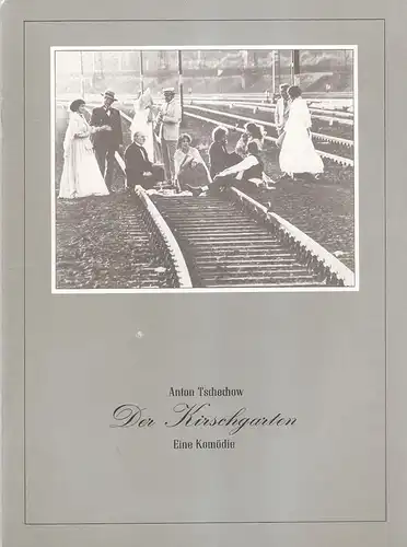 Schauspielhaus Köln (Hrsg.): Anton Tschechow: Der Kirschgarten. Eine Komödie in vier Akten. (Inszenierung v. Roberto Ciulli. (Broschüre mit Anmerkungen zum Stück). 