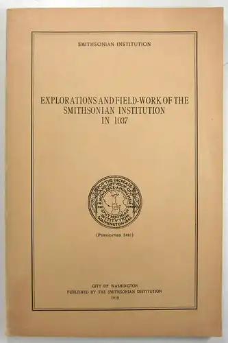 True, W. P. (Editor): Explorations and Field-Work of the Smithsonian Institution in 1937. 