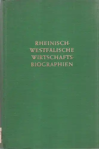 Däbritz, Walther (u.a.) (Schriftl.): Rheinisch-Westfälische WirtschaftsbiographienTeil: Bd. 6. (VI). 
