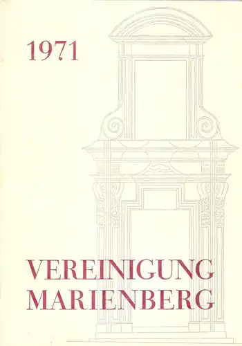 Erzbischöfliches Gymnasium Marienberg, Neuss (Hrsg.): Vereinigung Marienberg e.V. Jahresbericht 1970 / 1971. 