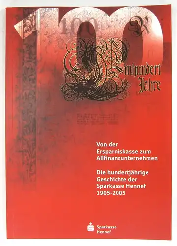 Fischer, Helmut: Von der Erspaniskasse zum Allfinanzunternehmen. Die hundertjährige Geschichte der Sparkasse Hennef. 1905-2005. 