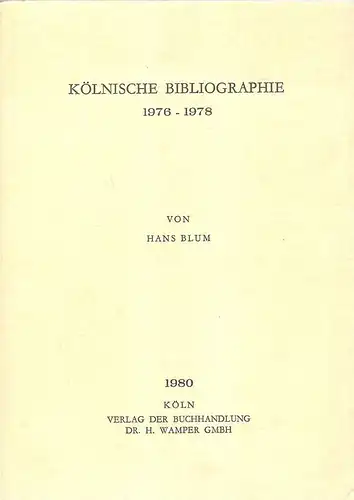 Blum, Hans: Kölnische Bibliographie. 1976-1978. 