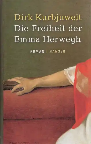 Kurbjuweit, Dirk: Die Freiheit der Emma Herwegh. Roman. 