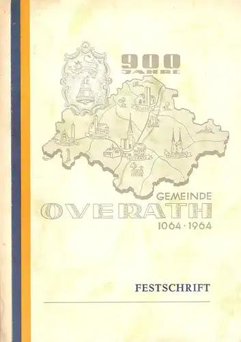 (Ohne Autor): Festschrift und Programm für die 900-Jahrfeier der Gemeinde Overath. Vom 30. April bis 3. Mai 1964. 