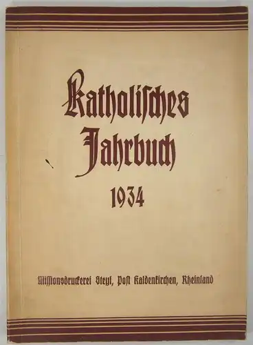 Fischer, P. Hermann SVD (Hg.): Katholisches Jahrbuch 1934. 
