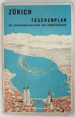 Orell Füssli (Hg.): Taschenplan von Zürich mit Strassenverzeichnis und Orientierungen. Maßstab 1:10000. 