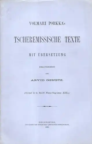 Porkka, Volmari / Genetz, Arvid (Hrsg.): Volmari Porkka's Tscheremissische Texte. Mit Übersetzung. 