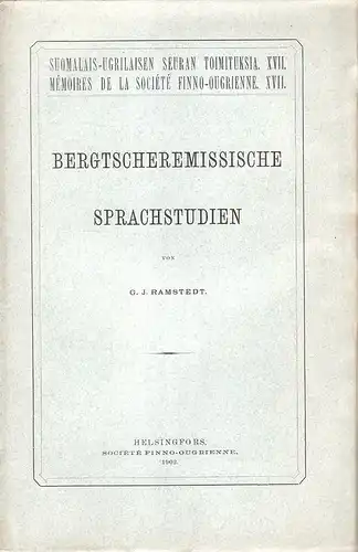 Ramstedt, Gustaf Joh: Bergtscheremissische Sprachstudien. (Suomalais-Ugrilaisen Seuran toimituksia ; 17). 