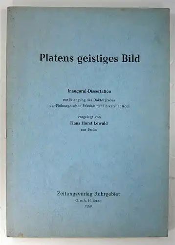 Lewald, Hans Horst: Platens geistiges Bild. (Dissertation). 