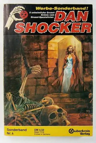 Dan Shoker: Werbe Sonderband Nr. 4. 5 unheimliche Grusel Krimis vom Grusel Spezialisten:Das Geheimnis der Knochengruft.Chopper   Geisterstimme aus dem Jenseits.Konga   Der.. 