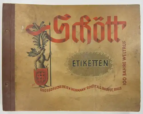 Hermann Schött A.G. (Hg.): Schött Etiketten. Etiketten für Weine, Sekt, Fruchtsäfte und Spirituosen. Herbst 1938. 