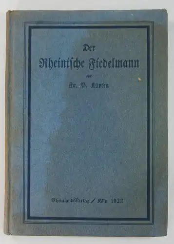 Kürten, Fr. P: Der Rheinische Fiedelmann. 