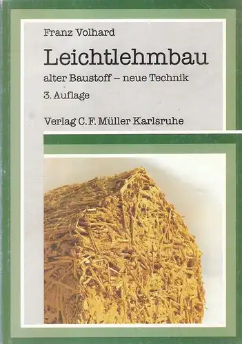 Volhard, Franz: Leichtlehmbau. Alter Baustoff - neue Technik. (Fundamente alternativer Architektur ; 7). 