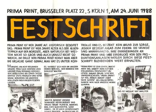 Prima Print, Köln (Hrsg.): Festschrift.  4 Jahre. Prima Print, Brüsseler Platz 22, 5 Köln 1, am 24 Juni 1988. 