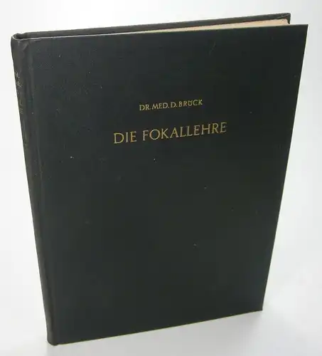 Brück: Die Fokallehre. Mit einem Vorwort von H. A. Gins. 