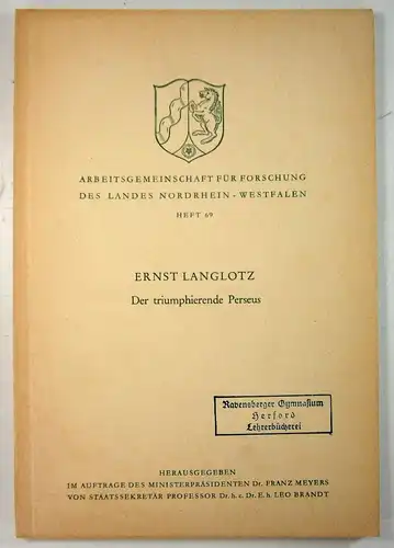 Langlotz, Ernst: Der triumphierende Perseus. (Arbeitsgemeinschaft für Forschung des Landes NRW, Heft 69). 
