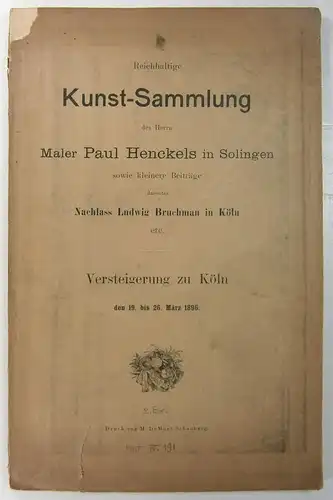 J. M. Heberle (H. Lempertz' Söhne): Katalog der reichhaltigen Kunst Sammlung des Herrn Maler Paul Henckels in Solingen sowie kleinere Beiträge darunter Nachlass Ludwig Bruchman..