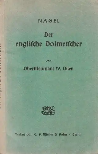 Nagel, Friedrich W. / Otzen, Wilhelm: Der englische Dolmetscher. 