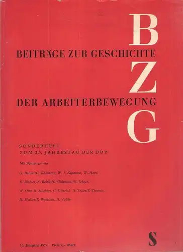 Benser, Günter / Angermüller, Hans-Heinrich: Sonderheft zum 25. Jahrestag der DDR. (Beiträge zur Geschichte der Arbeiterbewegung : Sonderheft ; 16). 