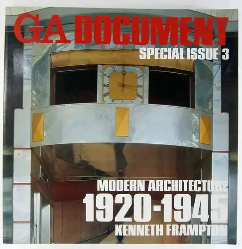 Frampton, Kenneth: Modern architecture, 1920 - 1945. (G A document. Special issue ; 3). Edited and photographed by] Yukio Futagawa ; [text by] Kenneth Frampton. 