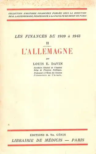 Davin, Louis E: Les finances de 1939 a 1945. Bd. 2: L'Allemagne. (Collection d'histoire financière ; 2). 