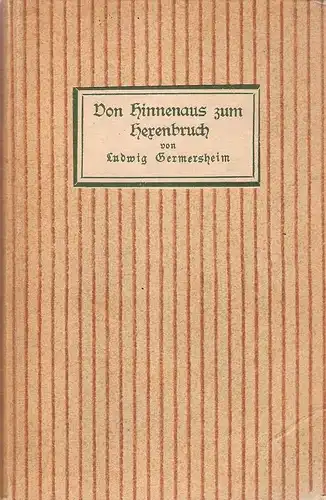 Germersheim, Ludwig (Kemmer, Ludwig): Von Hinnenaus zum Hexenbruch. Ein Jugendweg zwischen zwei Wiesen. 