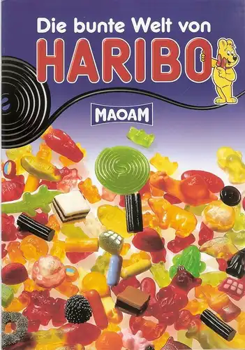 Haribo GmbH & Co. KG, Bonn (Hrsg): Die bunte Welt von Haribo. 