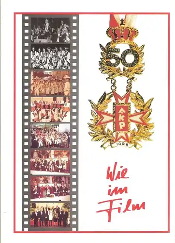 50 Jahre AKP Allgemeine Karnevals- Ges. Prinzengarde 1947 e.V., Bonn (Hrsg.): 50 Jahre AKP Allgemeine Karnevals- Ges. Prinzengarde 1947 e.V. Bonn Bad Godesberg ; 1947 - 1997. "Wie im Film". 