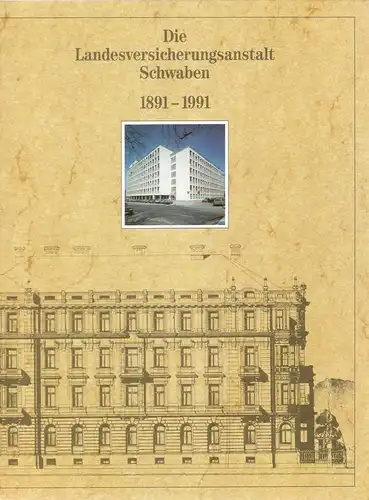 Mayer, Sabine: Die Landesversicherungsanstalt Schwaben : 1891 - 1991 ; Chronik der Landesversicherungsanstalt Schwaben anlässlich ihres 100jährigen Bestehens im Jahre 1991. 