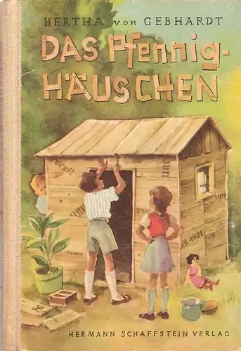 Gebhardt, Hertha von: Das Pfennighäuschen. (Blaue Bändchen ; 207). 