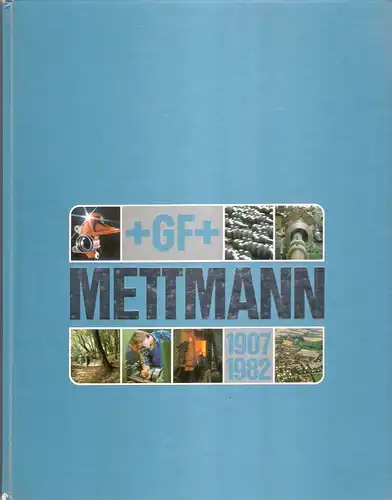 Georg Fischer GmbH, Mettmann (Hrsg.): 75 Jahre +GF+ Mettmann; 1907-1982.  Festschrift. (Georg Fischer). 