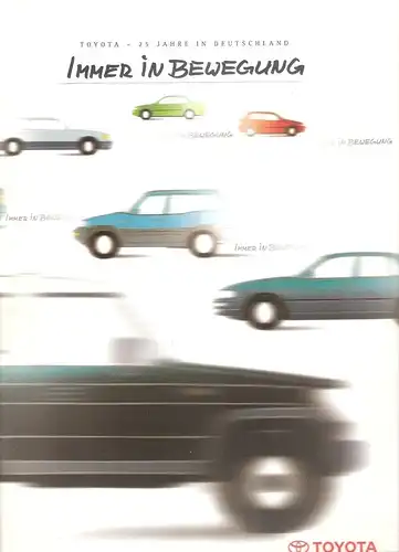 Brachat, Hannes: Toyota. 25 Jahre Toyota Deutschland. Immer in Bewegung. 