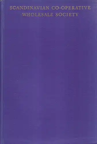 Odhe, Thorsten: Scandinavian co-operative wholesale society - 1918-1958. 