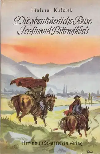 Kutzleb, Hjalmar: Die abenteuerliche Reise Ferdinand Bittendübels. 