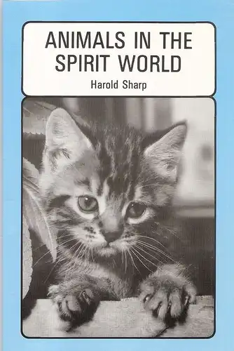 Sharp, Harold: Animals in the Spirit World. 
