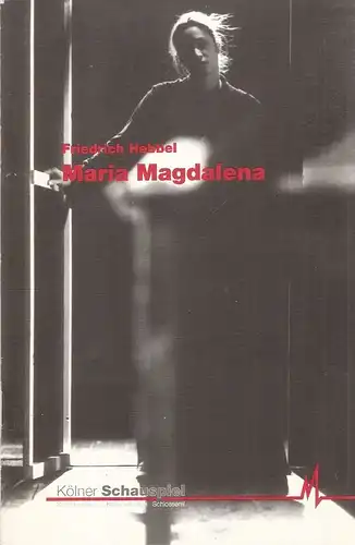 Hebbel, Friedrich: Maria Magdalena.  Kölner Schauspiel. Spielzeit 92 / 93.(Programmbücher des Kölner Schauspiels, hrsg. Günter Krämer). 