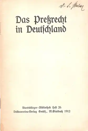 (Ohne Autor): Das Preßrecht in Deutschland. (Staatsbürger-Bibliothek 26). 