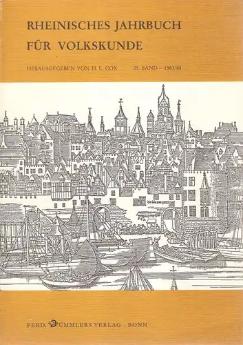 Cox, H.L. (Hrsg.): Rheinisches Jahrbuch für Volkskunde. 25. Band, 1983 / 84. (Veröffentlichung der Rheinischen Vereinigung für Volkskunde in Bonn). 
