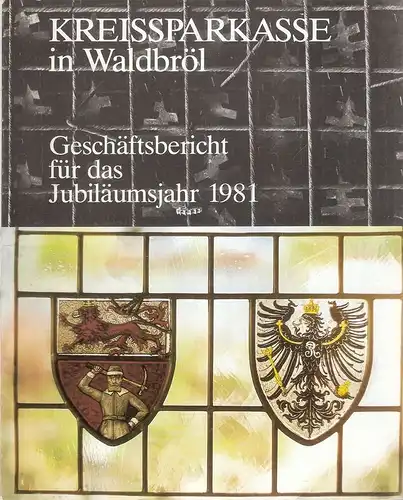 Ostgathe, Lothar: 125 Jahre Kreissparkasse in Waldbröl im Dienste der heimischen Bevölkerung und Wirtschaft (1856 - 1981). 