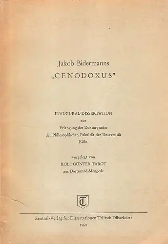 Tarot, Rolf: Jakob Bidermanns "Cenodoxus". (Dissertation). 
