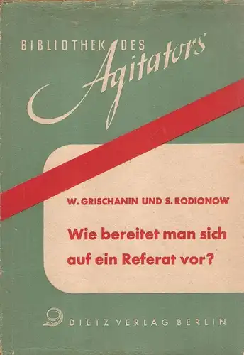 Grisanin, V. / Rodionov, S: Wie bereitet man sich auf ein Referat vor?. 