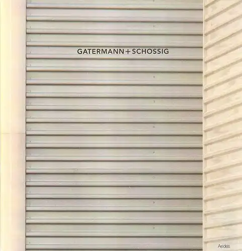 (Ohne Autor): Gatermann + Schossig und Partner : Ausstellung Januar/Februar 1998, Galerie Aedes East. 
