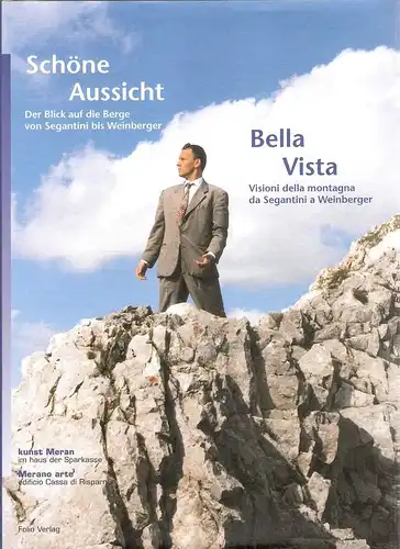 Obrist, Marco / Strobl, Margit / Kurzmeyer, Roman: Schöne Aussicht. Der Blick auf die Berge von Segantini bis Weinberger. 
